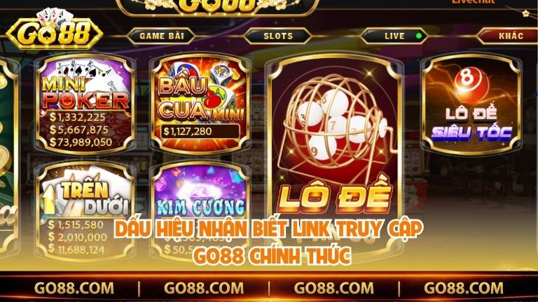 Dấu hiệu nhận biết link truy cập Go88 chính thức