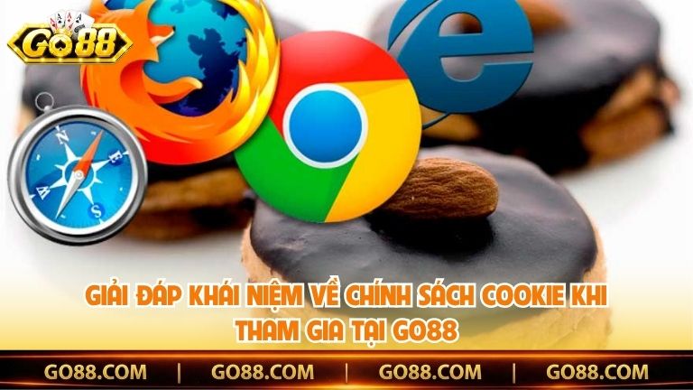Giải đáp khái niệm về chính sách cookie khi tham gia tại Go88