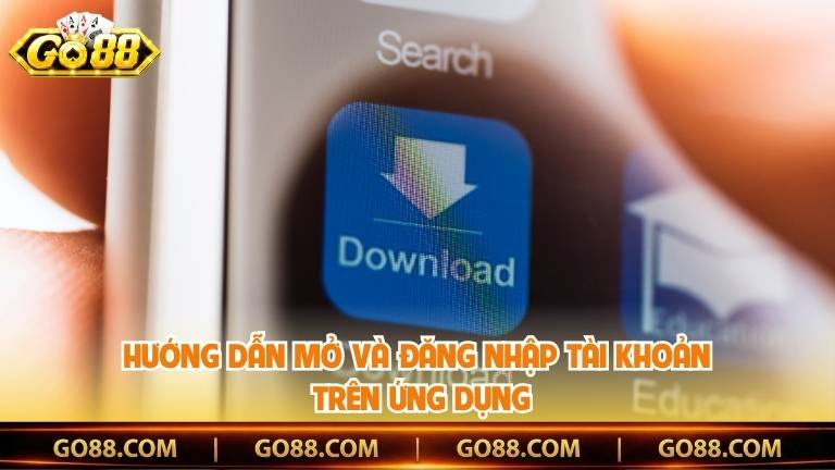 Hướng dẫn mở và đăng nhập tài khoản trên ứng dụng