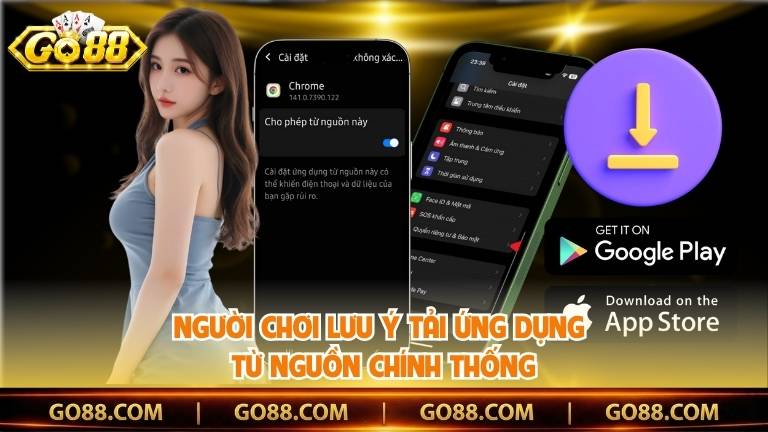 Người chơi lưu ý tải ứng dụng từ nguồn chính thống