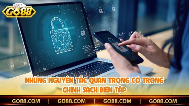 Những nguyên tắc quan trọng có trong chính sách biên tập