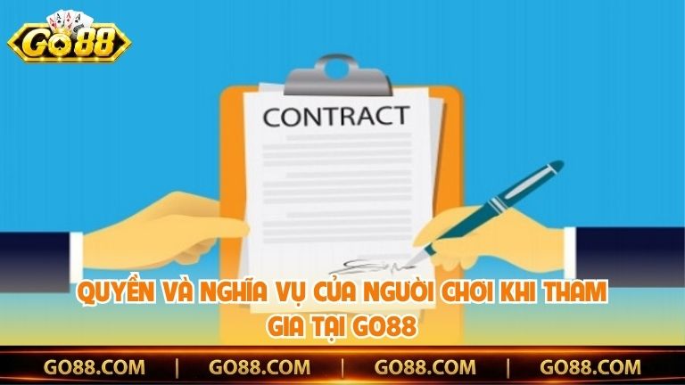 Quyền và nghĩa vụ của người chơi khi tham gia tại Go88