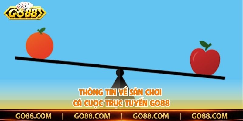 Thông tin về sân chơi cá cược trực tuyến Go88