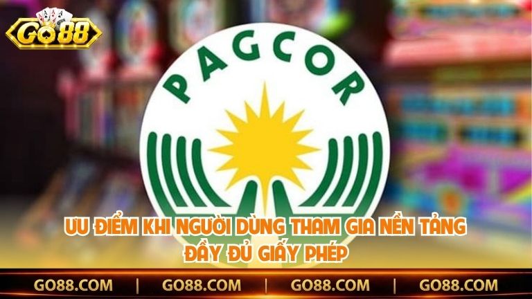 Ưu điểm khi người dùng tham gia nền tảng đầy đủ giấy phép