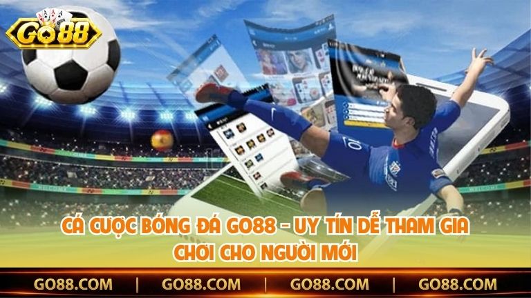 Cá Cược Bóng Đá Go88