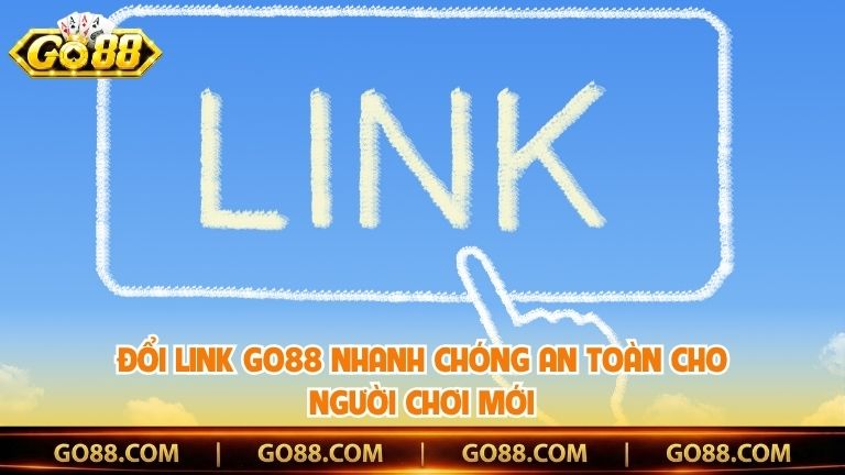 Đổi Link Go88