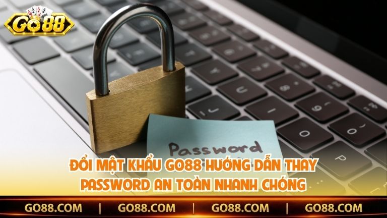 Đổi Mật Khẩu Go88