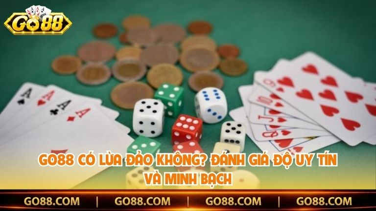 Go88 Có Lừa Đảo Không