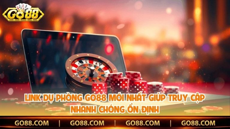 Link Dự Phòng Go88