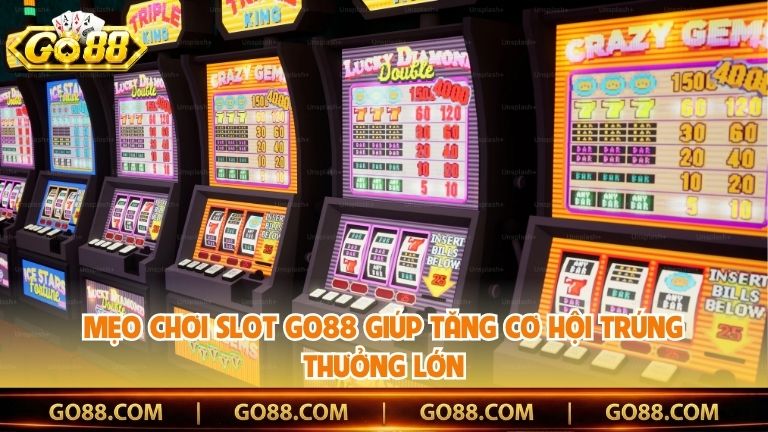 Mẹo Chơi Slot Go88