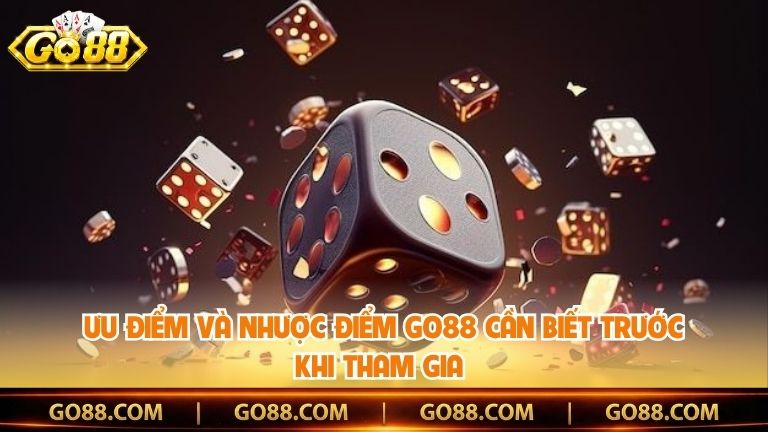 Ưu Điểm Và Nhược Điểm Go88